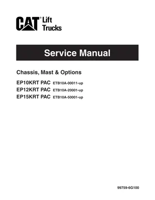 CATERPILLAR CAT EP10KRT PAC, EP12KRT PAC, EP15KRT PAC FORKLIFT LIFT TRUCKS Service Repair Manual