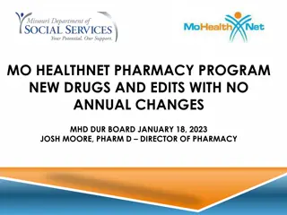 New Drugs and Clinical Edits in MO Healthnet Pharmacy Program