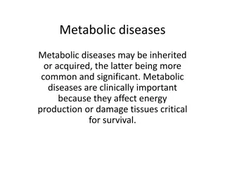 Metabolic diseases