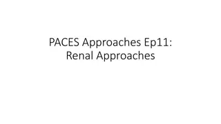 PACES Approaches Ep11:Renal Approaches