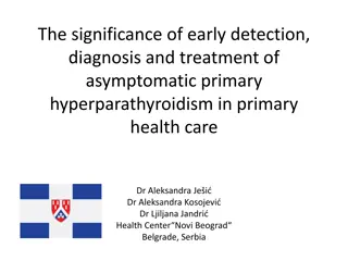 Early Detection and Treatment of Asymptomatic Primary Hyperparathyroidism in Primary Care