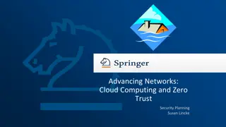 Advancing Networks:  Cloud Computing and Zero  Trust