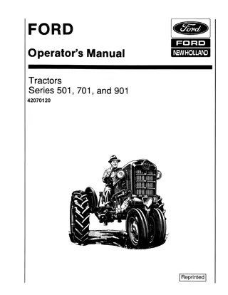 Ford New Holland 501 701 and 901 Series Tractors Operator’s and Diesel Tractor Supplement Manual Instant Download (Publication No.42070120)