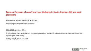 Seasonal Forecasts of Runoff and River Discharge in South America