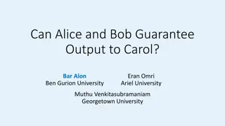 Can Alice and Bob Guarantee Output to Carol at Ben Gurion University?