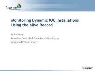 Monitoring Dynamic IOC Installations  Using the alive Record