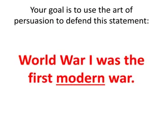 World War I was the  first modern war.