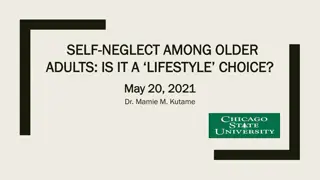 Self-Neglect Among Older Adults: Lifestyle Choices?