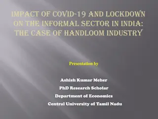 Impact of COVID-19 and Lockdown  on the Informal Sector in India: The Case of Handloom Industry