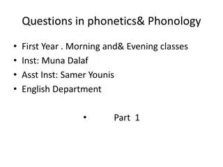 Questions in phonetics& Phonology