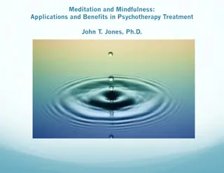 Meditation and Mindfulness in Psychotherapy: Applications and Benefits