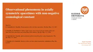 Observational Phenomena in Axially Symmetric Spacetimes with Non-Negative Cosmological Constant