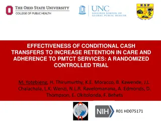 Effectiveness of Conditional Cash Transfers in Improving PMTCT Retention & Adherence