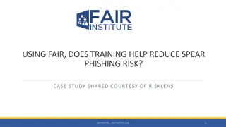 USING FAIR, DOES TRAINING HELP REDUCE SPEAR  PHISHING RISK?