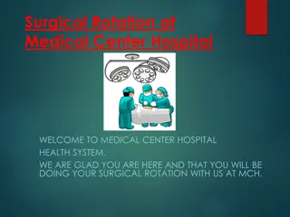 Surgical Rotation at  Medical Center Hospital