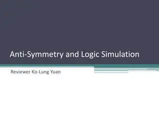 Anti-Symmetry and Logic Simulation