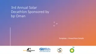 3rd Annual Solar Decathlon by BP Oman - PowerPoint Details