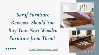 Saraf Furniture Reviews- Should You Buy Your Next Wooden Furniture from Them