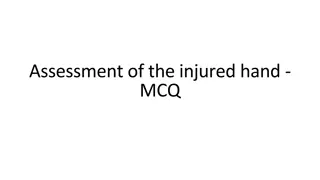 Assessment of the injured hand -  MCQ