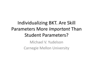 Individualizing Bayesian Knowledge Tracing: Skill vs. Student Parameters