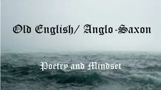 Anglo-Saxon Poetry and Mindset Exploration