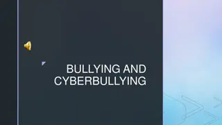 BULLYING AND  CYBERBULLYING