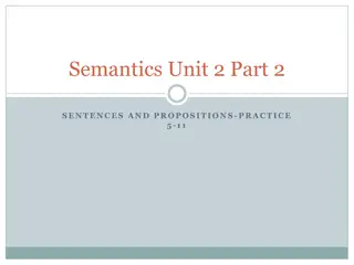 Semantics Unit 2 Part 2 - Sentences and Propositions Practice