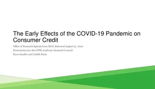 The Early Effects of the COVID-19 Pandemic on  Consumer Credit