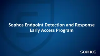 Sophos Endpoint Detection and Response  Early Access Program