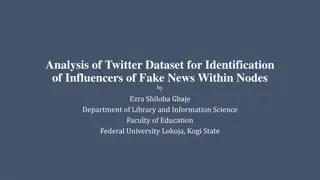 Analysis of Twitter Dataset for Identification of Influencers of Fake News