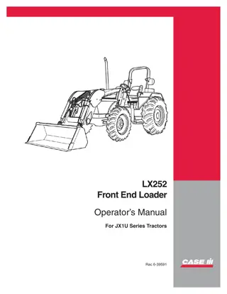 Case IH LX252 Front End Loader for JX1U Series Tractors Operator’s Manual Instant Download (Publication No.6-39591)