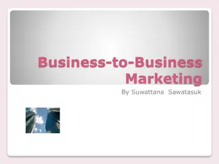 Business-to-Business Marketing: Buying and Selling Goods for Production and Resale