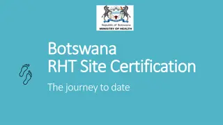 Botswana RHT Site Certification Journey to Date