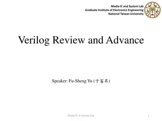 Verilog Review and Advance Speaker: Fu-Sheng Yu - Media IC & System Lab