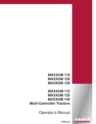 Case IH MAXXUM 110 MAXXUM 120 MAXXUM 130 MAXXUM 115 MAXXUM 125 MAXXUM 140 Multi-Controller Tractors Operator’s Manual Instant Download (Publication No.87653152)