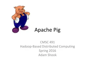 Introduction to Apache Pig: Hadoop-Based Distributed Computing