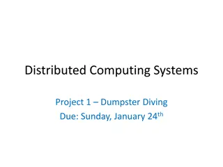 Distributed Computing Systems Project: Dumpster Diving Overview