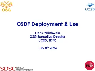 OSG.OSDF Deployment & Use by Frank W. Rthwein July 8th, 2024