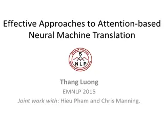 Effective Approaches to Neural Machine Translation with Attention Mechanism