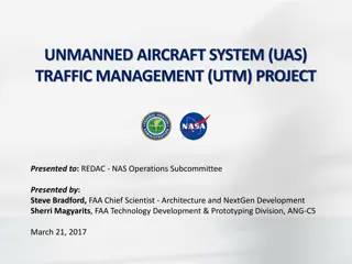 UNMANNED AIRCRAFT SYSTEM (UAS)  TRAFFIC MANAGEMENT (UTM) PROJECT