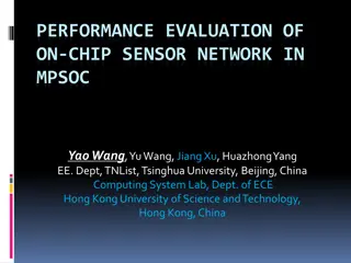 Performance Evaluation of On-Chip Sensor Network in MPSoC