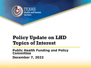 Policy Update on LHD  Topics of Interest