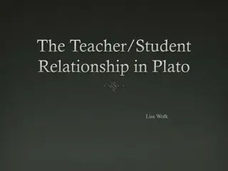 The Teacher/Student  Relationship in Plato