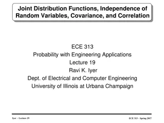 Joint Distribution Functions, Independence of  Random Variables, Covariance, and Correlation