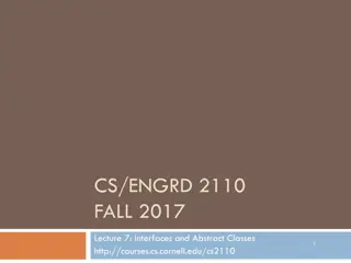 Interfaces and Abstract Classes in CS/ENGRD 2110 Fall 2017