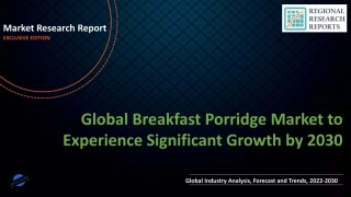 Breakfast Porridge Market to Experience Significant Growth by 2030