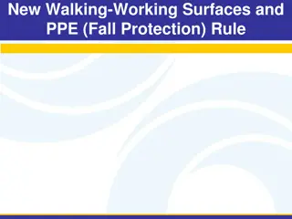 New Walking-Working Surfaces and  PPE (Fall Protection) Rule