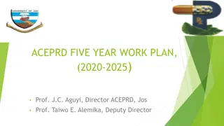 ACEPRD Five-Year Work Plan (2020-2025) Directed by Prof. J.C. Aguyi & Prof. Taiwo E. Alemika