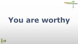 You are worthy