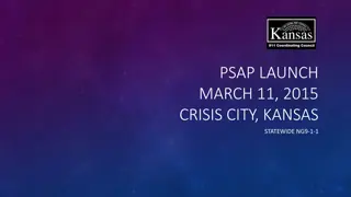 Crisis City, Kansas Statewide NG9-1-1 Launch and Coordinating Council Update